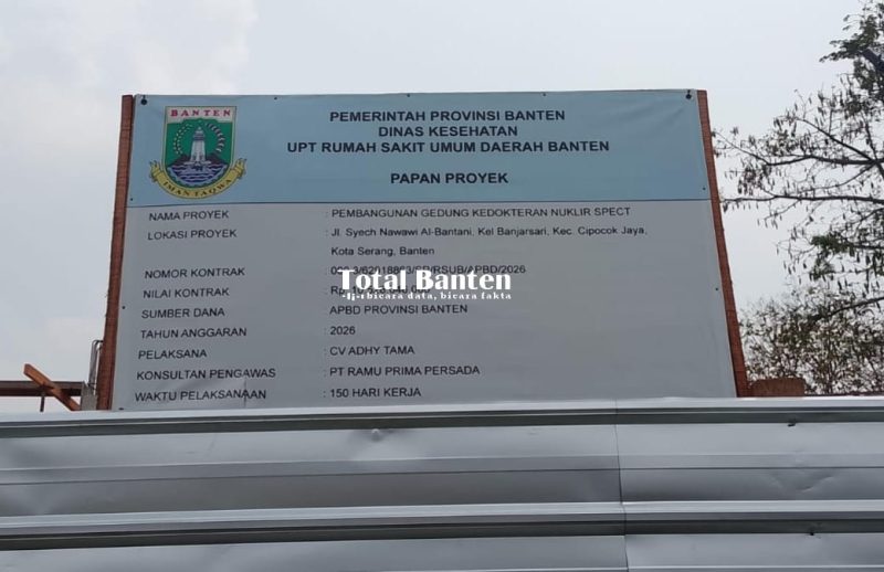 Papan Pembangunan Gedung Kedokteran Nuklir SPECT (totalbanten). 